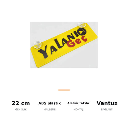 Yalanı Geç Yazılı Dekor Plaka Vantuzlu Cam Süsü 22x7.5 cm - ozellik ozeti